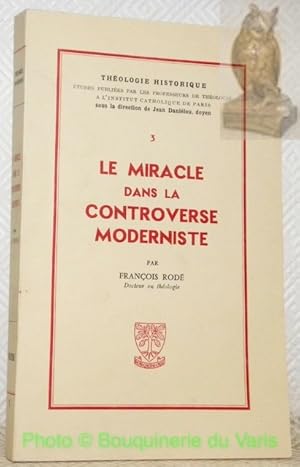 Bild des Verkufers fr Le miracle dans la contreverse modernistes. Collection Thologie historique. zum Verkauf von Bouquinerie du Varis