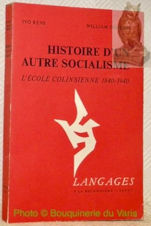 Seller image for Histoire d'un autre socialisme. L'cole Colinsienne 1840-1940.Coll. "Langages". for sale by Bouquinerie du Varis