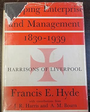Shipping Enterprise and Management 1830-1939. Harrisons of Liverpool