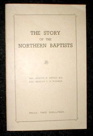 Bild des Verkufers fr The Story of the Northern Baptists. zum Verkauf von John Turton