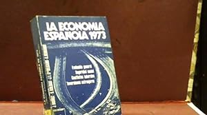 Imagen del vendedor de LA ECONOMIA ESPAÑOLA 1973 a la venta por LIBRERIA ANTICUARIA SANZ