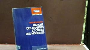 Bild des Verkufers fr MARCHE DES CHANGES ET CRISES DES MONNAIES HENRI BOURGUINAT zum Verkauf von LIBRERIA ANTICUARIA SANZ