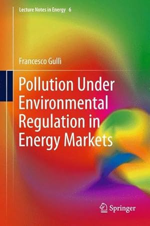 Imagen del vendedor de Pollution Under Environmental Regulation in Energy Markets a la venta por AHA-BUCH GmbH