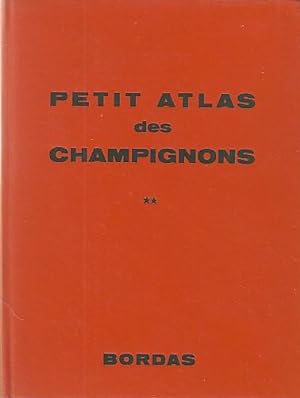 Petit atlas des champignons - Tome II -