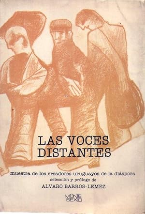 Imagen del vendedor de LAS VOCES DISTANTES. Antologa de los creadores uruguayos de la dispora. Seleccin y prlogo de Alvaro Barros Lmez. (Tomo II) a la venta por Buenos Aires Libros