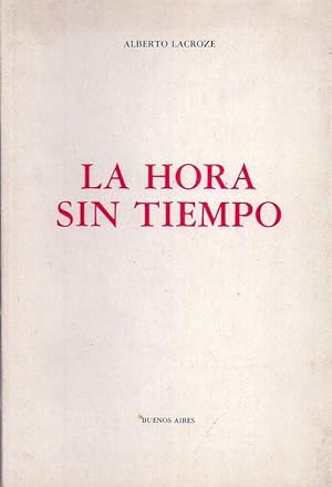 Seller image for LA HORA SIN TIEMPO for sale by Buenos Aires Libros