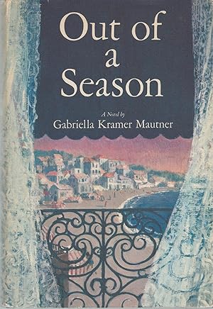 Seller image for Out Of A Season for sale by BYTOWN BOOKERY