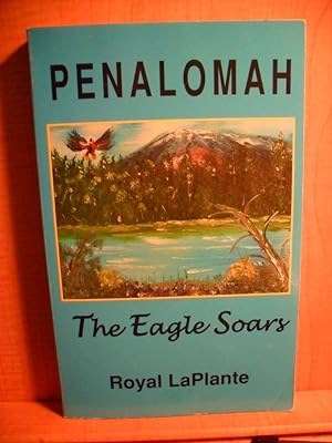 Bild des Verkufers fr Penalomah: The Eagle Soars zum Verkauf von Rose City Books