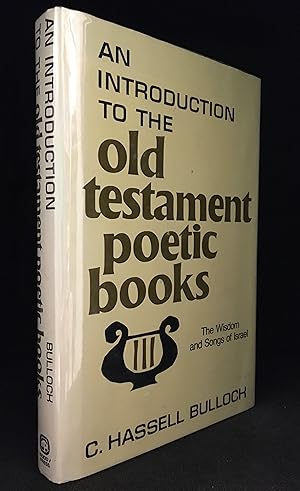 Imagen del vendedor de An Introduction to the Old Testament Poetic Books; The Wisdom and Songs of Israel a la venta por Burton Lysecki Books, ABAC/ILAB