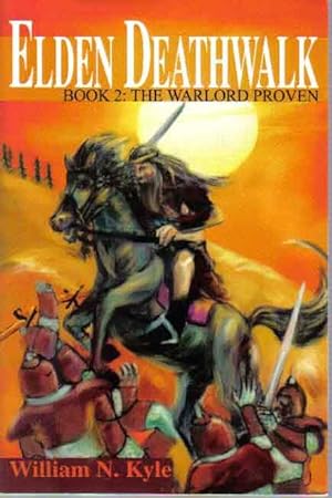 Elden Deathwalk, Book 2: The Warlord Proven
