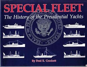 Special Fleet: The History of the Presidential Yachts