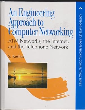 An Engineering Approach to Computer Networking: ATM Networks, the Internet, and the Telephone Net...