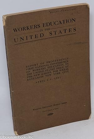 Bild des Verkufers fr Workers education in the United States: report of proceedings Second National Conference on Workers Education in the United States zum Verkauf von Bolerium Books Inc.