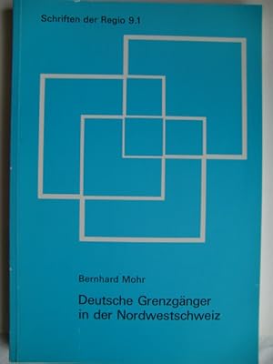 Deutsche Grenzgänger in der Nordwestschweiz : Pendlerverflechtungen am Hochrhein. Regio Basiliens...