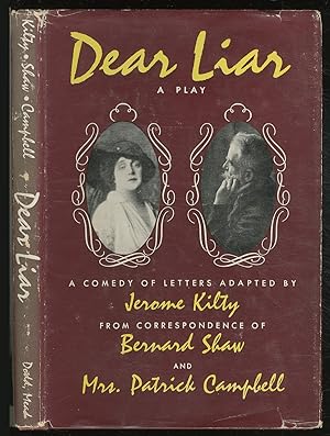 Seller image for Dear Liar: A Comedy of Letters from the Correspondence of Bernard Shaw and Mrs. Patrick Campbell for sale by Between the Covers-Rare Books, Inc. ABAA