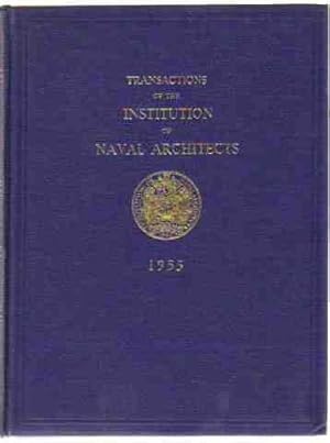 TRANSACTIONS of the Institution of NAVAL ARCHITECTS. Volume 97. 1955.