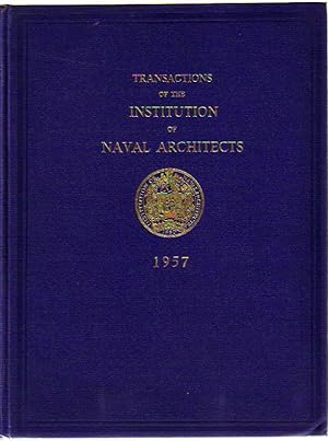 TRANSACTIONS of the Institution of NAVAL ARCHITECTS. Volume 99. 1957.