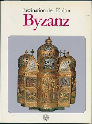 Byzanz (= Faszination der Kultur)