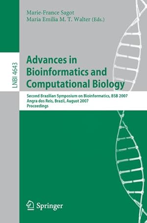 Seller image for Advances in Bioinformatics and Computational Biology : Second Brazilian Symposium on Bioinformatics, BSB 2007, Angra dos Reis, Brazil, August 29-31, 2007, Proceedings for sale by AHA-BUCH GmbH