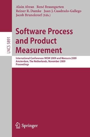 Seller image for Software Process and Product Measurement : International Conferences IWSM 2009 and Mensura 2009 Amsterdam, The Netherlands, November 4-6, 2009. Proceedings for sale by AHA-BUCH GmbH