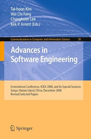 Seller image for Advances in Software Engineering : International Conference, ASEA 2008, and Its Special Sessions, Sanya, Hainan Island, China, December 13-15, 2008. Revised Selected Papers for sale by AHA-BUCH GmbH