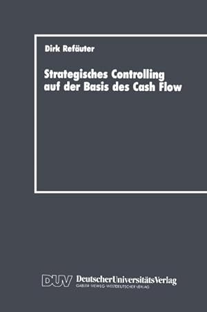 Bild des Verkufers fr Strategisches Controlling auf der Basis des Cash Flow zum Verkauf von AHA-BUCH GmbH