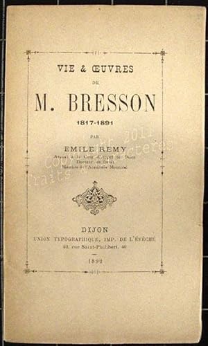 Vie et oeuvres de M. Bresson (1817-1891), Avocat à la cour d'appel de Dijon.