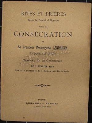 Rites et prières selon le pontifical romain pour la consécration de sa grandeur Monseigneur Landr...