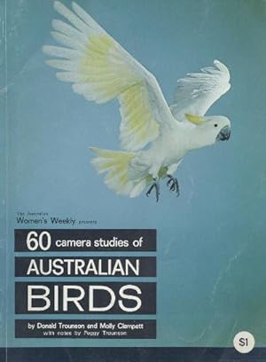 The Australian Women's Weekly presents: Sixty camera studies of Australian Birds.