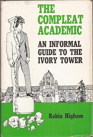 Immagine del venditore per The Compleat Academic: An Informal Guide to the Ivory Tower (Complete) venduto da Auldfarran Books, IOBA