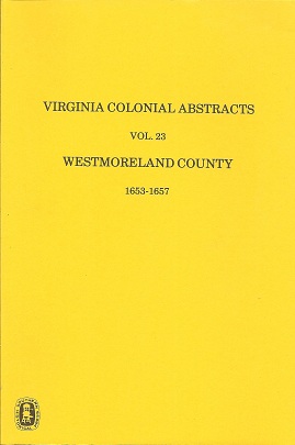 Imagen del vendedor de Virginia Colonial Abstracts Westmoreland County 1653-1657 a la venta por Storbeck's
