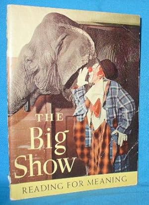 The Big Show: Reading for Meaning