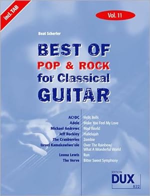 Bild des Verkufers fr Best Of Pop & Rock for Classical Guitar 11. Besetzung: Gitarre : Die umfassende Sammlung mit starken Interpreten zum Verkauf von AHA-BUCH GmbH