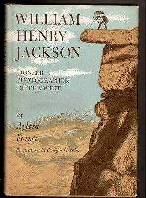 Seller image for WILLIAM HENRY JACKSON Pioneer Photographer of the West for sale by Circle City Books