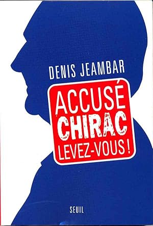 Image du vendeur pour Accus Chirac levez-vous! mis en vente par Eratoclio