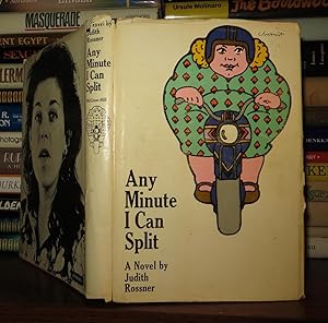 Seller image for ANY MINUTE I CAN SPLIT for sale by Rare Book Cellar