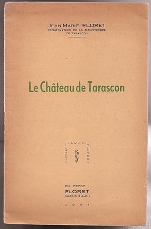 Seller image for Le Chateau De Tarascon for sale by DR Fine Arts