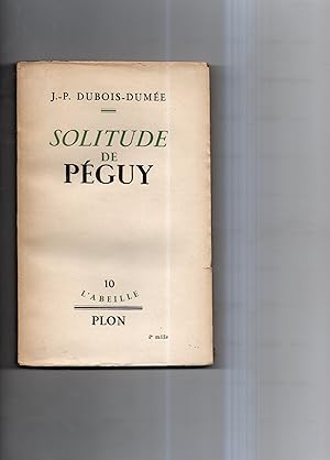 Bild des Verkufers fr SOLITUDE DE PEGUY. zum Verkauf von Librairie CLERC