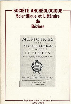 SOCIÉTÉ ARCHÉOLOGIQUE SCIENTIFIQUE ET LITTÉRAIRE DE BÉZIERS. Septième Série : Volume I : 1989 - 1990