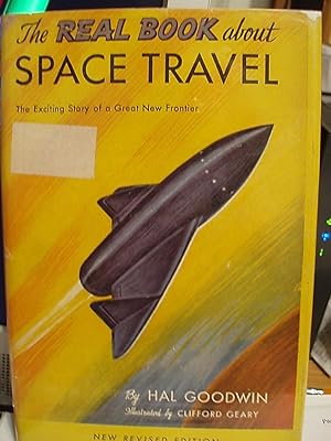 Seller image for The Real Book About Space Travel , the Exciting Story of a Great New Frontier for sale by Carol's Cache