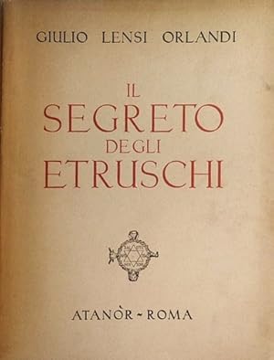 Seller image for Il segreto degli Etruschi. for sale by FIRENZELIBRI SRL