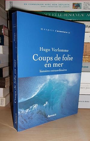 Seller image for COUPS DE FOLIE EN MER : Histoires Extraordinaires for sale by Planet's books