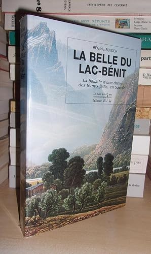 Seller image for LA BELLE DU LAC-BENIT : La Ballade D'une Dame Des Temps Jadis En Savoie, Harthumar Le Saxon, Une Epope En Savoie Au Temps De Charlemagne for sale by Planet's books