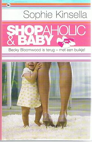 Imagen del vendedor de Shopaholic & Baby - Becky Bloomwood is terug - met een buikje! a la venta por Joie de Livre