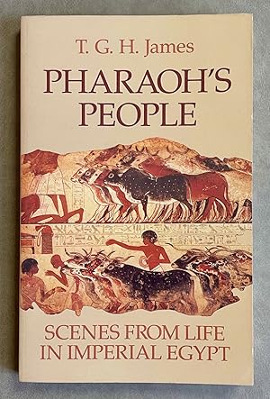 Image du vendeur pour Pharaoh's people. Scenes from life in imperial Egypt mis en vente par Meretseger Books