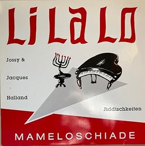 LiLaLo - Mameloschiade; Jiddischkeiten / Jossy & Jacques Halland