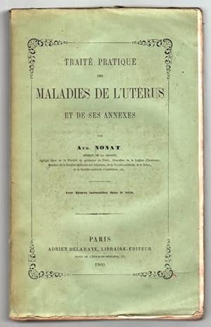 Traité pratique des maladies de l'utérus et de ses annexes.