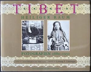 Tibet Heiliger Raum: Fotografien 1880-1950