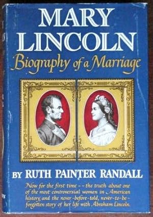 Mary Lincoln: Biography of A Marriage