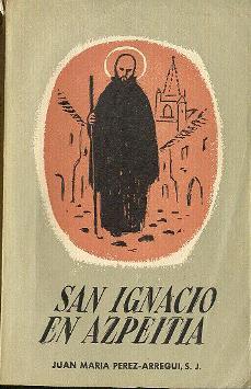 Seller image for San Ignacio en Azpeitia for sale by LIBRERA LAS HOJAS